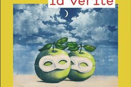 Dire la verite  inedit_Flammarion_9782080142160.jpg