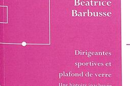 Dirigeantes sportives et plafond de verre  une hi_Editions Les sportives_9782958658526.jpg