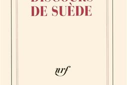 Discours de Suede_Gallimard_9782070212163.jpg