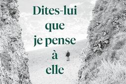 Diteslui que je pense a elle_Stock_9782234097896.jpg