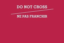 Do not cross Ne pas franchir_Editions Lurlure_9791095997702.jpg