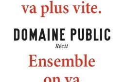 Domaine public  seul on va plus vite ensemble on_Editions du Regard_9782841054329.jpg