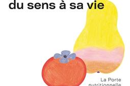 Donner du sens à son alimentation pour donner du sens à sa vie : la porte nutritionnelle.jpg
