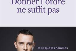 Donner lordre ne suffit pas_M Lafon_9782749963839.jpg