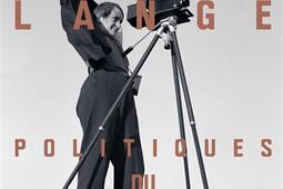 Dorothea Lange : politiques du visible.jpg