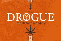 Drogue  une histoire mondiale_Delcourt_9782413083412.jpg
