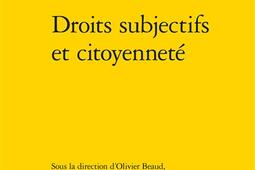 Droits subjectifs et citoyennete_Classiques Garnier_9782406091363.jpg