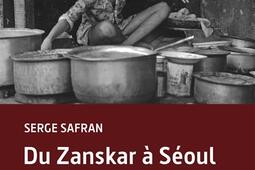 Du Zanskar a Seoul  Ladakh Zanskar Chypre Pe_Heliopoles_9782379851360.jpg