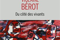 Du cote des vivants_Buchet Chastel_9782283041062.jpg
