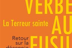 Du verbe au fusil : la terreur sainte, Algérie 1991-2002 : retour sur la décennie noire.jpg