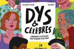 Dys & célèbres : comment la dyslexie peut rendre plus fort : 24 personnalités inspirantes.jpg