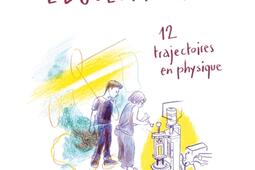 Ebullitions  12 trajectoires en physique_CNRS Editions.jpg