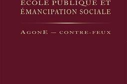 Ecole publique et emancipation sociale_Agone editeur.jpg