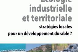 Ecologie industrielle et territoriale : stratégies locales pour un développement durable ?.jpg
