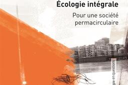 Ecologie intégrale : pour une société permacirculaire.jpg