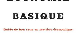 Economie basique  guide de bon sens en matiere _Valor_9782361170769.jpg