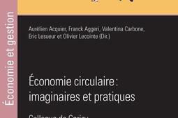 Economie circulaire  imaginaires et pratiques  c_Presses des Mines_PSL_9782385425784.jpg