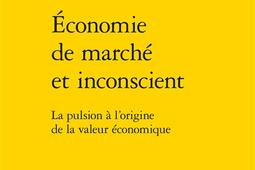 Economie de marche et inconscient  la pulsion a_Classiques Garnier_9782406165897.jpg