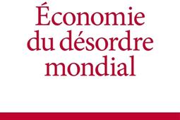 Economie du desordre mondial  comment la geopol_Albin Michel_PUF_9782226514783.jpg