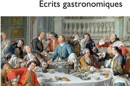 Ecrits gastronomiques_Belles lettres_9782251456294.jpg