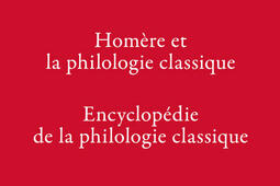Ecrits philologiques. Vol. 4. Homère et la philologie classique. Encyclopédie de la philologie classique.jpg