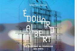 Edouard Albert  un moderne au diapason des arts_Editions du patrimoine_9782757708460.jpg