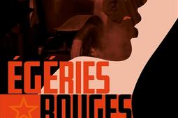 Egeries rouges  12 femmes qui ont fait la revolution russe_Perrin.jpg