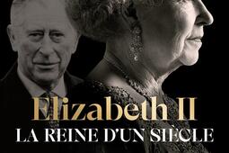 Elizabeth II : la reine d'un siècle. Vol. 2. 1992-2022.jpg