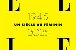 Elle  19452025  un siecle au feminin_Seghers_9782232148712.jpg