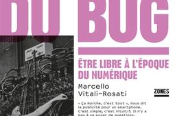 Eloge du bug  etre libre a lepoque du numeri_Zones_9782355222238.jpg