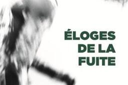 Eloges de la fuite_Dramaturges editeurs_9782896371013.jpg