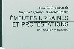 Emeutes urbaines et protestations : une singularité française.jpg
