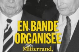 En bande organisée : Mitterrand, le pacte secret.jpg
