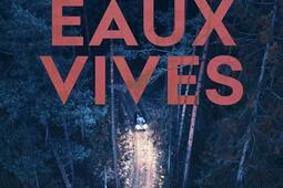 En eaux vives_R Laffont_9782221276204.jpg