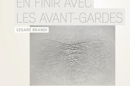En finir avec les avantgardes_Rue dUlm_9782728808540.jpg
