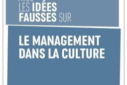 En finir avec les idees fausses sur le management_Editions de lAtelier_9782708247260.jpg