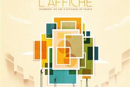 En haut de l'affiche : célébrons 100 ans d'affichage en France.jpg