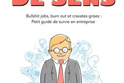 En quête de sens : bullshit jobs, burn out et cravates grises : petit guide de survie en entreprise.jpg