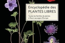 Encyclopédie des plantes libres : toutes les familles de plantes à fleurs sauvages d'Europe.jpg