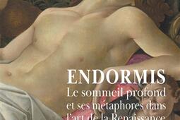 Endormis : le sommeil profond et ses métaphores dans l'art de la Renaissance.jpg