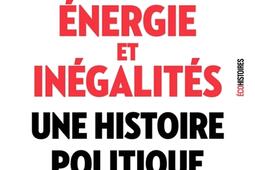 Energie et inegalites  une histoire politique_Seuil_9782021516128.jpg