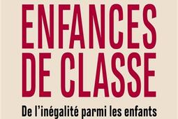 Enfances de classe : de l'inégalité parmi les enfants.jpg