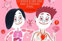 Enigmes a linterieur du corps humain  resous _Saltimbanque_9782378012724.jpg