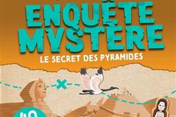 Enquête mystère. Le secret des pyramides : 40 énigmes à résoudre !.jpg