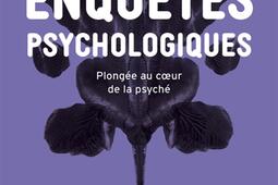 Enquetes psychologiques  plongee au coeur de la_Humensciences_9791040301127.jpg