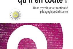 Enseigner : quoi qu'il en coûte ? : liens psychiques et continuité pédagogique à distance.jpg