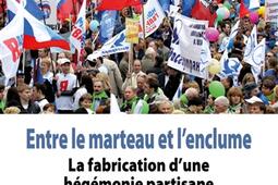 Entre le marteau et lenclume  la fabrication dune hegemonie partisane dans la Russie de Poutine_Presses universitaires du Septentrion.jpg