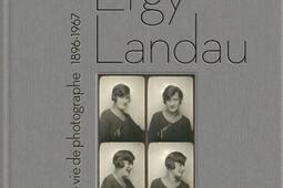 Ergy Landau : une vie de photographe : 1896-1967.jpg