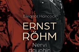 Ernst Röhm : nervi, dauphin, rival.jpg