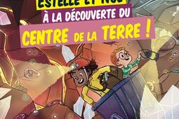 Estelle et Noé à la découverte du centre de la Terre !.jpg